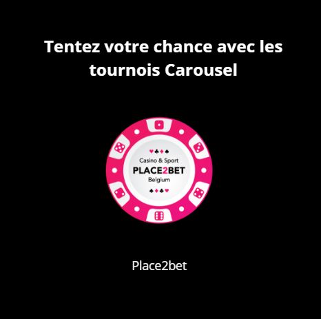 Tentez votre chance avec les tournois Carousel