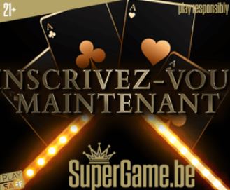 Inscrivez vous maintenant - Supergame.be