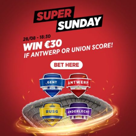 Bet €10 and GET €30 on this SUPER SUNDAY