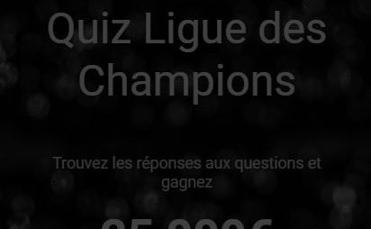 25 000 € à gagner avec le quiz Ligue des Champions