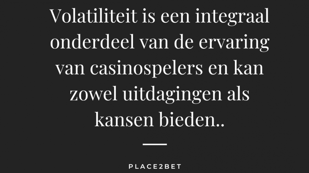 Wat is het belang van volatiliteit in casinospellen