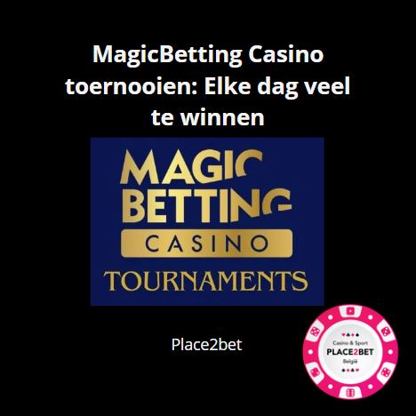 Tournois MagicBetting Casino : Beaucoup à gagner chaque jour