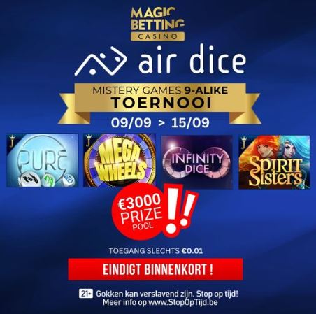 Het Air Dice Mystery Games – 9-alike Toernooi Nadert zijn Einde!