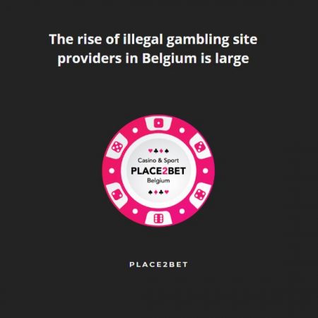 The rise of illegal gambling site providers in Belgium is large