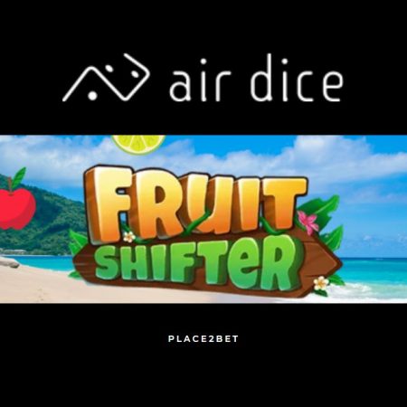 Air Dice – Revue du jeu Fruit Shifter 2024