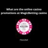 What are the online casino promotions at MagicBetting casino