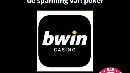 Spannende wereld van Bwin-toernooien