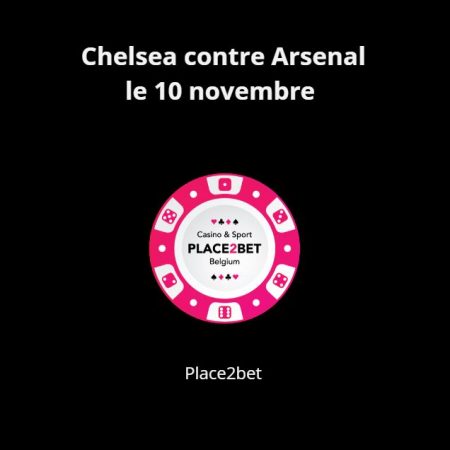 Affrontement Chelsea contre Arsenal le 10 novembre