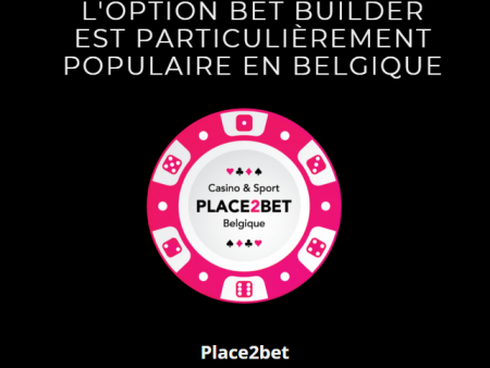 L’option Bet Builder est particulièrement populaire en Belgique