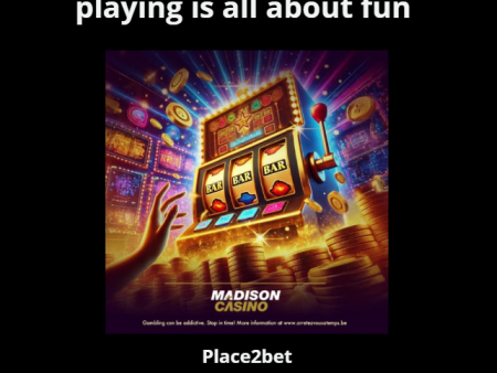 At Madison Casino, playing is all about fun