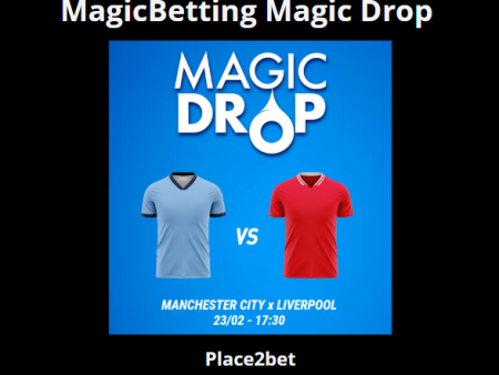 Magic Drop on MagicBetting – Manchester City vs Liverpool