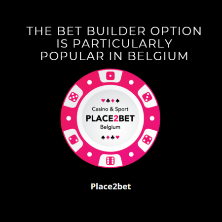 The Bet Builder option is particularly popular in Belgium