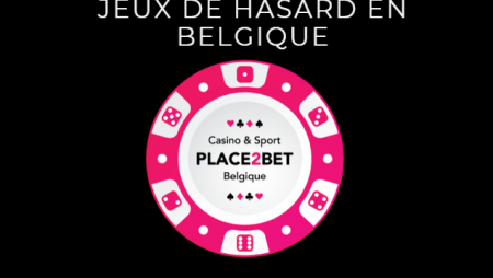 Tout ce que vous devez savoir sur les jeux de hasard en Belgique